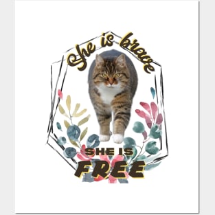 She is Brave. She is Free - Cat - Pet lover Posters and Art